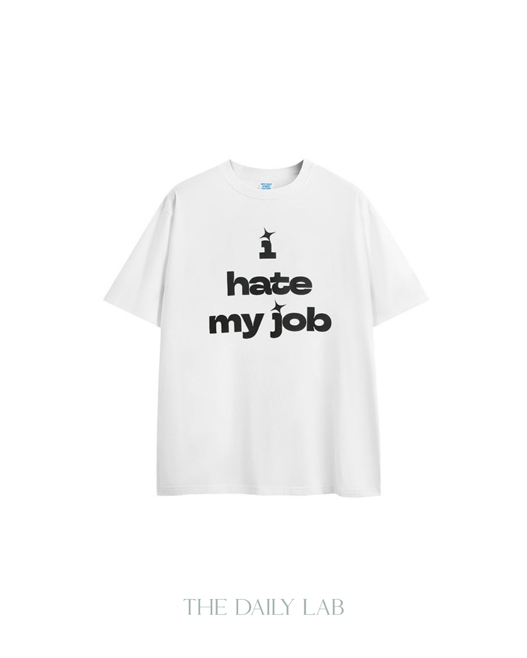 I Hate My Job Oversized Tee in White