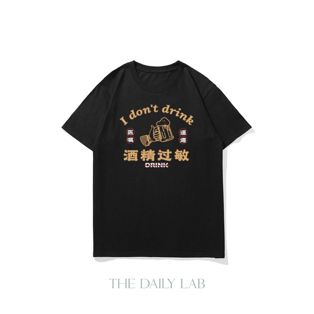 I DONT DRINK Cotton Tee (In-Stock)